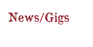 News/Gigs